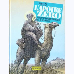 L'apôtre zéro, Vies de Saint Aphrodise de Beziers et de son chameau