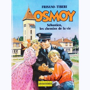 Osmoy, Sébastien, les chemins de la vie