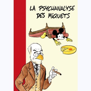 Psychanalyse du, La psychanalyse des Miquets