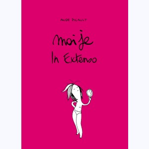 Moi Je : Tome (1 & 2), In Extenso