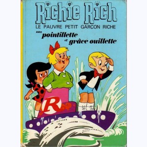 Richie Rich, Le Pauvre Petit Garçon riche avec pointillette et grâce ouillette