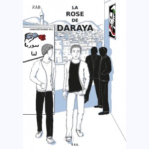 La rose de Daraya : Tome 1
