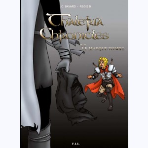 Thaleria Chronicles : Tome 2, Le masque tombe