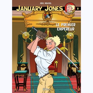 January Jones : Tome 8, Le Premier Empereur