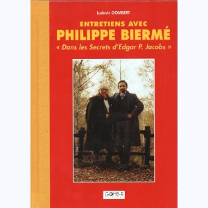 Autour de Blake & Mortimer, Entretiens avec Philippe Biermé - Dans les secrets d'Edgar P. Jacobs