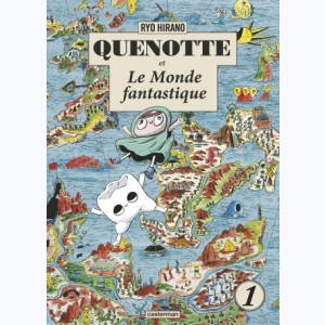 Quenotte et le monde fantastique : Tome 1