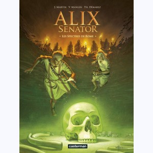 Alix Senator : Tome 9, Les Spectres de Rome