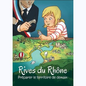 Rives du Rhône, Préparer le territoire de demain
