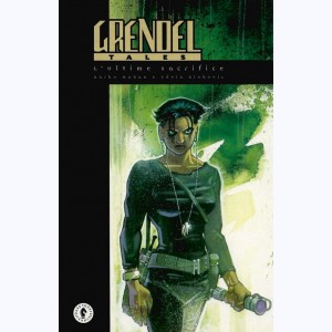 Grendel Tales : Tome 1, L'ultime sacrifice