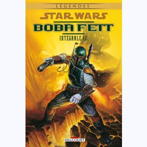 Star Wars - Boba Fett : Tome 3, Intégrale