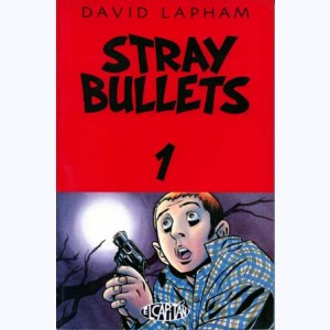 Stray Bullets : Tome 1