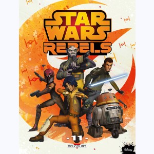 Star Wars - Rebels : Tome 11