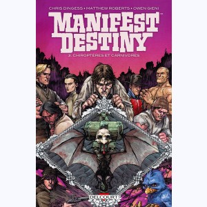 Manifest destiny : Tome 3, Chiroptères et carnivores