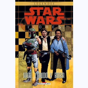 Star Wars - Icones : Tome 5, Han, Lando & Boba