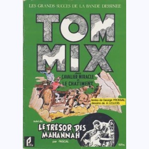 6 : Tom Mix, Cavalier Miracle et Le Châtiment