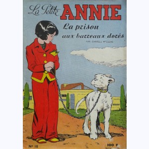 La petite Annie : Tome 10, La prison aux barreaux dorés