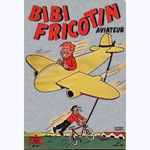 Bibi Fricotin : Tome 20, Bibi Fricotin aviateur