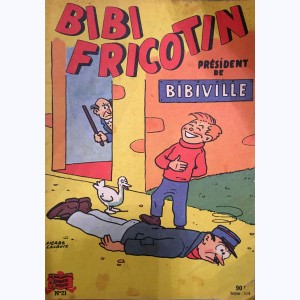 Bibi Fricotin : Tome 21, Bibi Fricotin Président de Bibiville