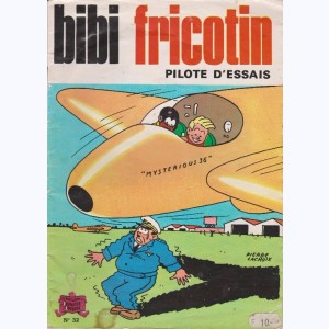 Bibi Fricotin : Tome 32, Bibi Fricotin pilote d'essais