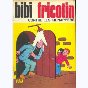 Bibi Fricotin : Tome 38, Bibi Fricotin contre les kidnappers : 