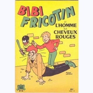 Bibi Fricotin : Tome 40, Bibi Fricotin et l'homme aux cheveux rouges : 