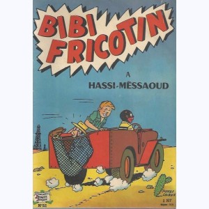 Bibi Fricotin : Tome 52, Bibi Fricotin à Hassi-Mèssaoud