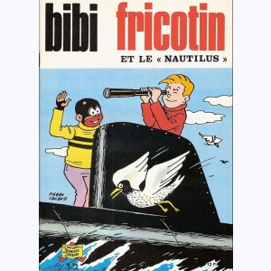 Bibi Fricotin : Tome 54, Bibi Fricotin et le "Nautilus"