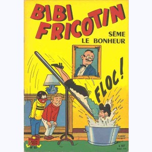 Bibi Fricotin : Tome 55, Bibi Fricotin sème le bonheur : 
