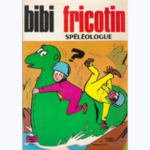 Bibi Fricotin : Tome 61, Bibi Fricotin spéléologue