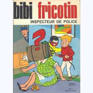 Bibi Fricotin : Tome 76, Bibi Fricotin inspecteur de police : 