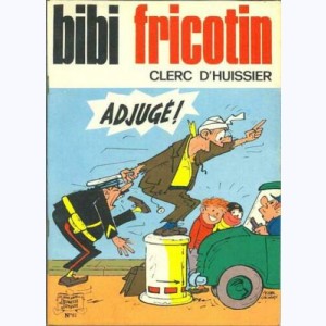 Bibi Fricotin : Tome 81, Bibi Fricotin clerc d'huissier