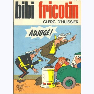 Bibi Fricotin : Tome 81, Bibi Fricotin clerc d'huissier : 