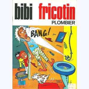 Bibi Fricotin : Tome 86, Bibi Fricotin plombier