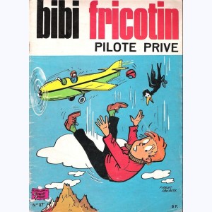Bibi Fricotin : Tome 87, Bibi Fricotin pilote privé