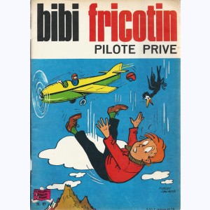 Bibi Fricotin : Tome 87, Bibi Fricotin pilote privé : 