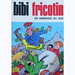 Bibi Fricotin : Tome 89, Bibi Fricotin en Amérique du Sud