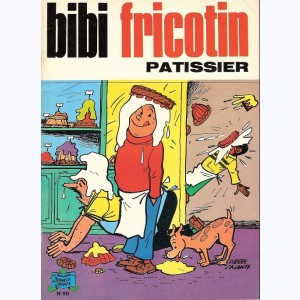 Bibi Fricotin : Tome 90, Bibi Fricotin pâtissier