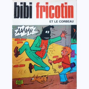 Bibi Fricotin : Tome 92, Bibi Fricotin et le corbeau