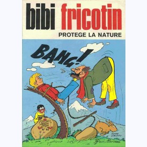 Bibi Fricotin : Tome 93, Bibi Fricotin protège la nature
