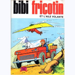 Bibi Fricotin : Tome 96, Bibi Fricotin et l'aile volante