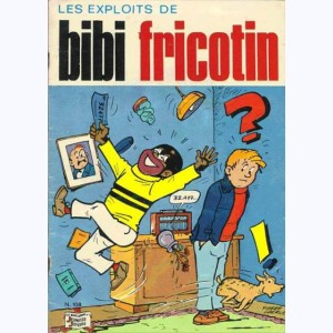 Bibi Fricotin : Tome 108, Les exploits de Bibi Fricotin