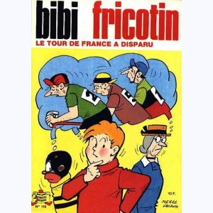 Bibi Fricotin : Tome 118, Le Tour de France a disparu