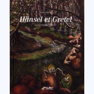 Hansel et Gretel (Pasche), La véritable histoire