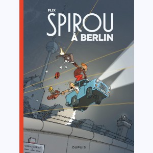 Le Spirou de ... : Tome 16, Spirou à Berlin