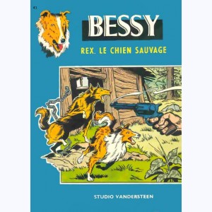 Bessy : Tome 41, Rex, le chien sauvage