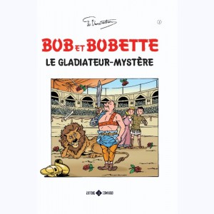 1 : Bob et Bobette : Tome 1, Le gladiateur-mystère