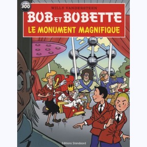 Bob et Bobette : Tome 300, Le monument magnifique