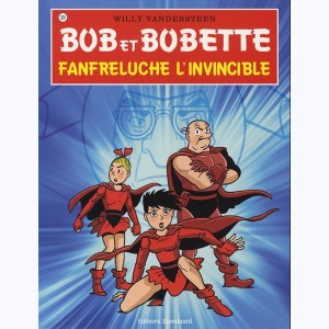 Bob et Bobette : Tome 320, Fanfreluche l'invincible