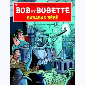 Bob et Bobette : Tome 332, Barabas bébé