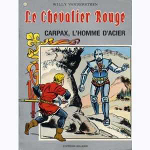 Le Chevalier Rouge : Tome 8, Carpax, l'homme d'acier